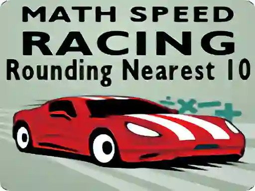 Hra Math Speed Racing Rounding 10 online