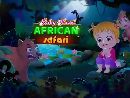 Hra Baby Hazel: African safari online