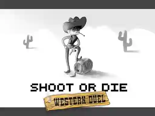 Hra Shoot or Die Western duel online