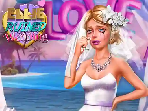 Hra Ellie Ruined Wedding online