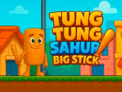 Hra Tung Tung Sahur Big Stick online