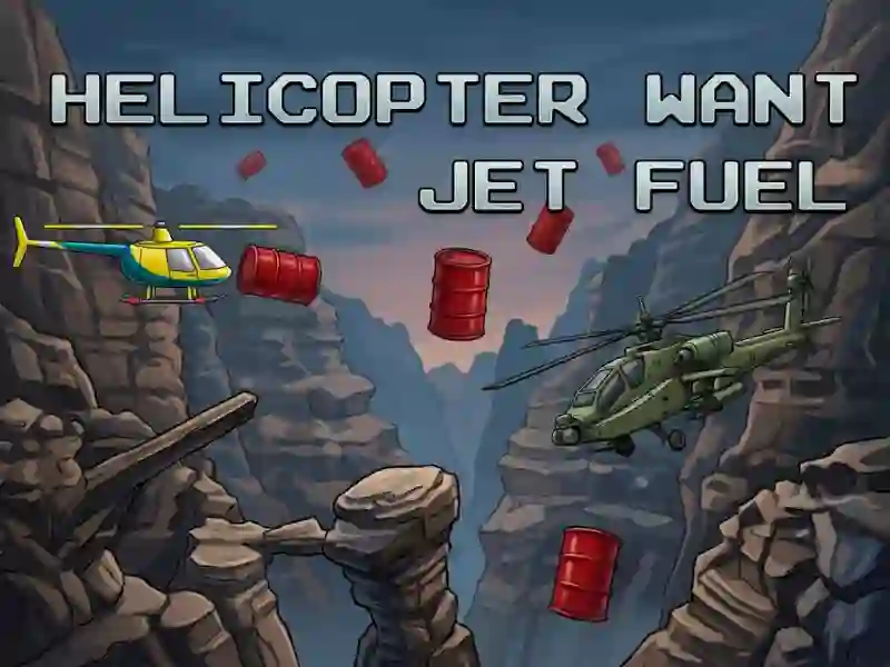 Hra Helicopter Want Jet Fuel online