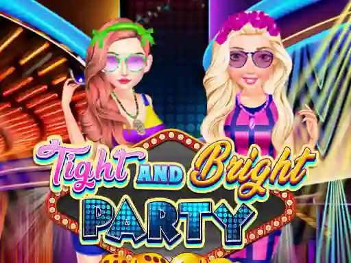 Hra Tight and Bright Party online