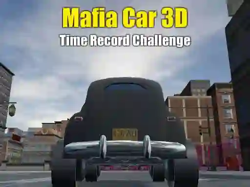 Hra Mafia Car 3d Time Record Challenge online