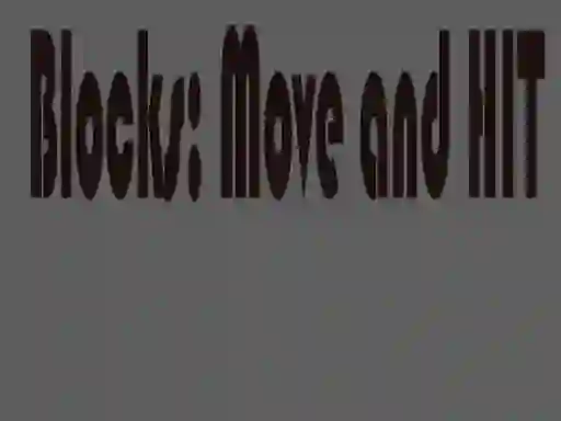 Hra Blocks: Move and HIT online