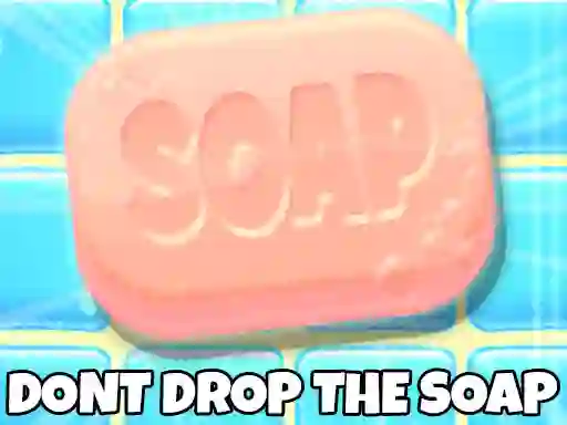Hra Don't Drop The Soap online