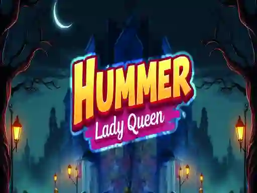 Hra Hummer Lady Queen online