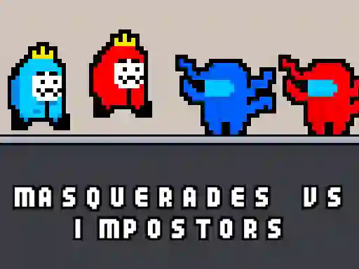 Hra Masquerades vs impostors online