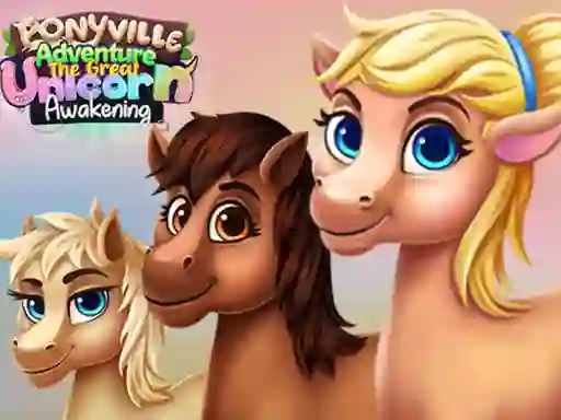 Hra Ponyville Adventure The Great Unicorn Awakening online