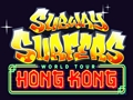 Hra World Tour Subway Surfers Tour Hongkong online