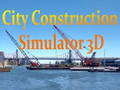 Hra Simulátor výstavby mesta 3D  online