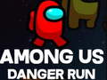 Hra Medzi nami Danger Run  online