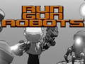 Hra Spustite Gun Robots  online