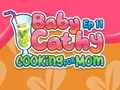 Hra Baby Cathy Ep11: Varenie pre mamu  online