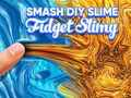Hra Smash DIY slime fidget slizký online