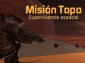 Hra Misión Topo: Supervivencia Espacial  online