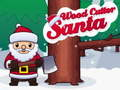 Hra Santa Drevo rezačka  online