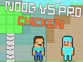 Hra Noob vs Pro Chicken online