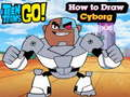 Hra Teen Titans Go! Ako nakresliť Cyborga  online