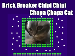 Hra Tehlový istič Chipi Chipi Chapa Chapa Cat online